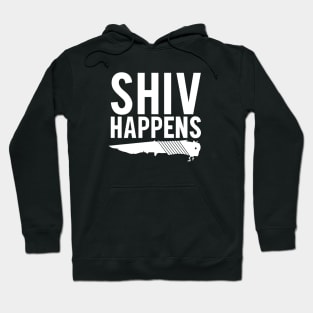 Shiv Happens Hoodie